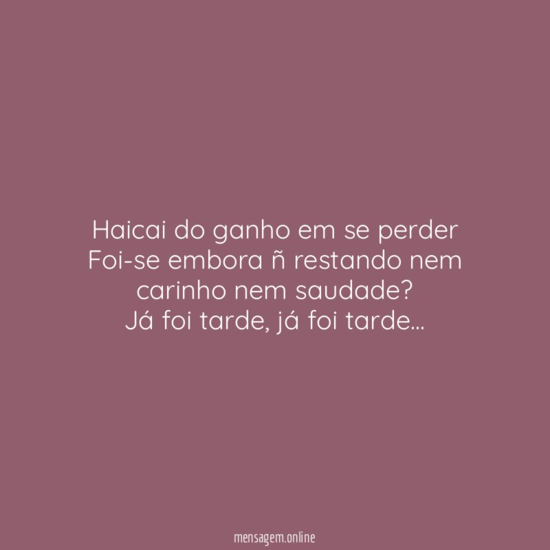 Haicai do ganho em se perder