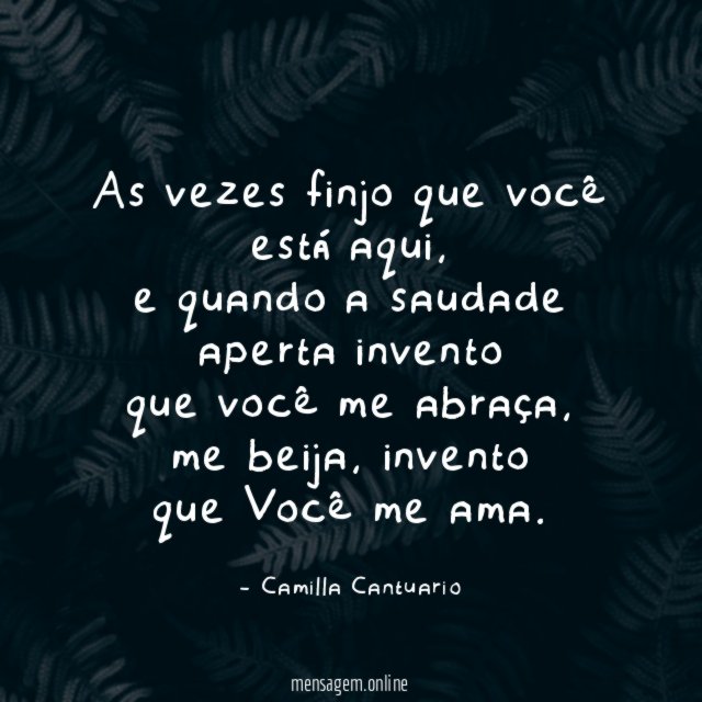 As vezes finjo que você está aqui