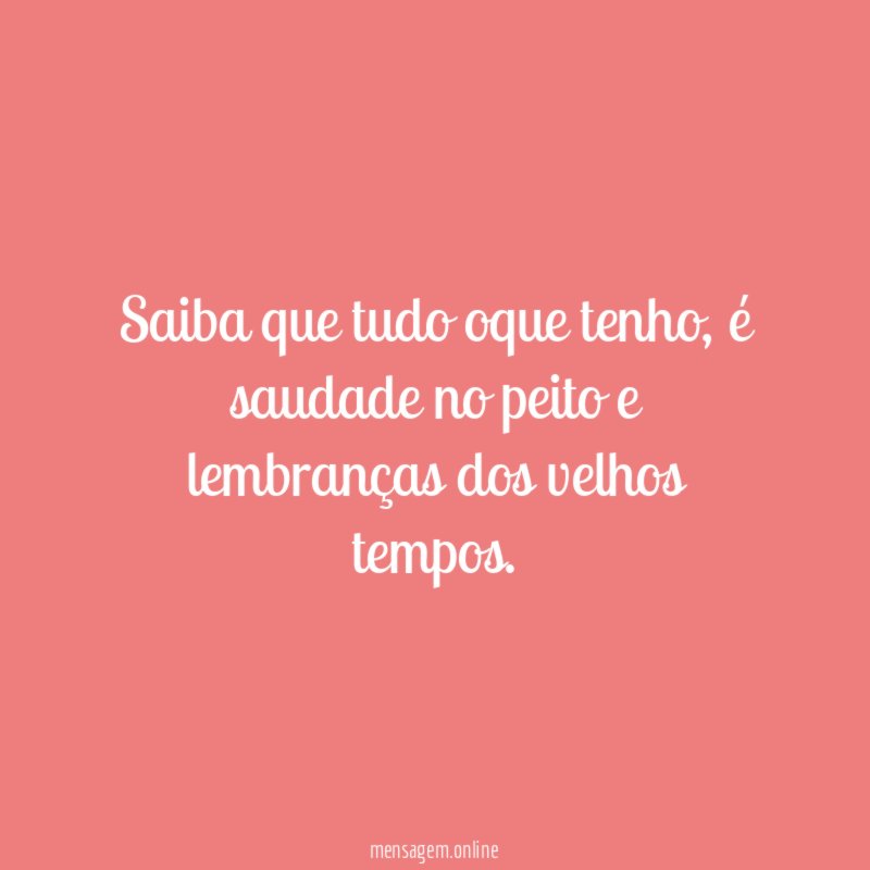 Saiba que tudo oque tenho