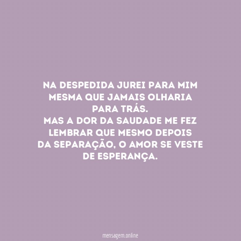 Na despedida jurei para mim mesma que jamais olharia para trás