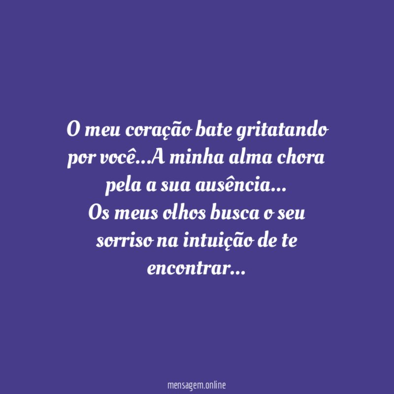 O meu coração bate gritatando por você