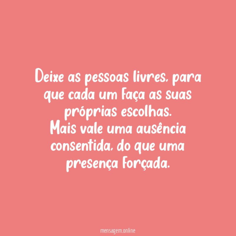 Deixe as pessoas livres
