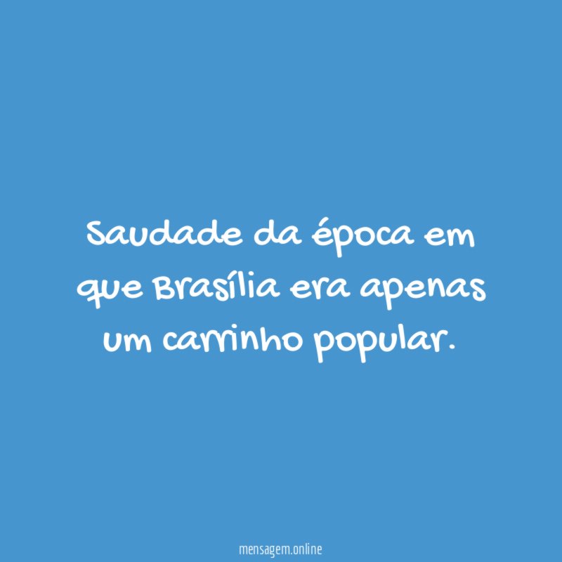 Saudade da época em que Brasília era apenas um carrinho popular