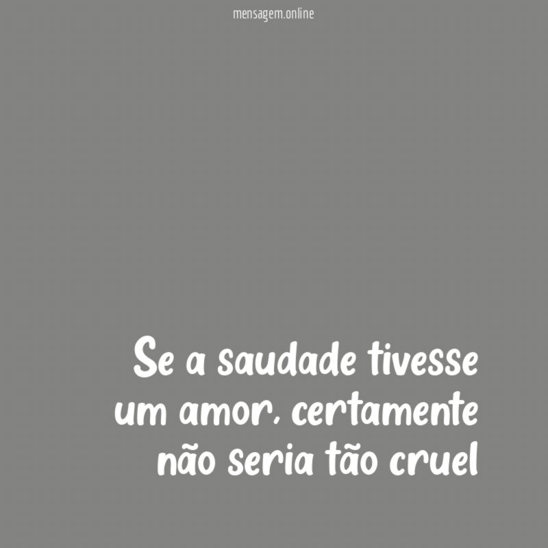 Se a saudade tivesse um amor