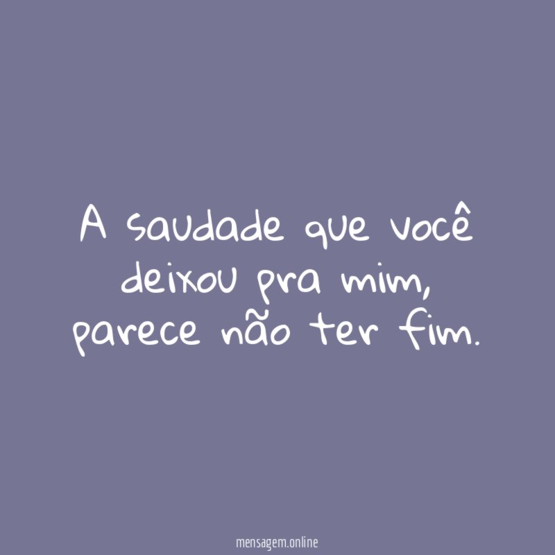 A saudade que você deixou pra mim