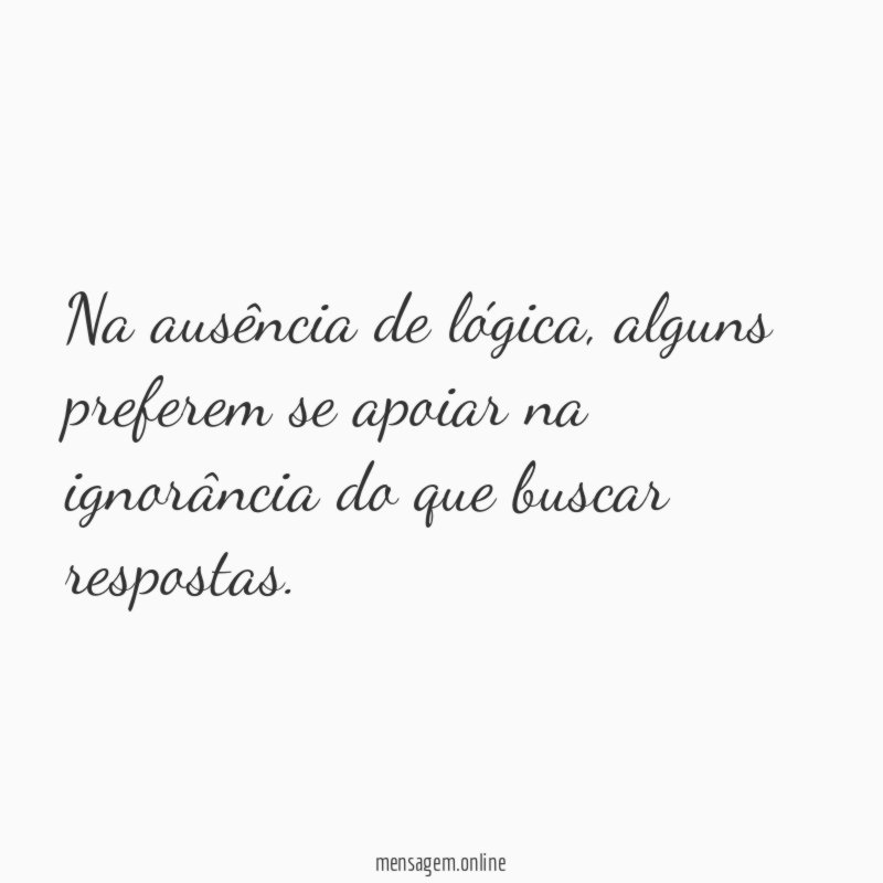 Na ausência de lógica