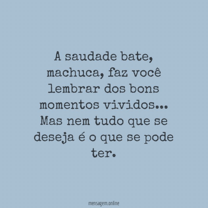 A saudade bate