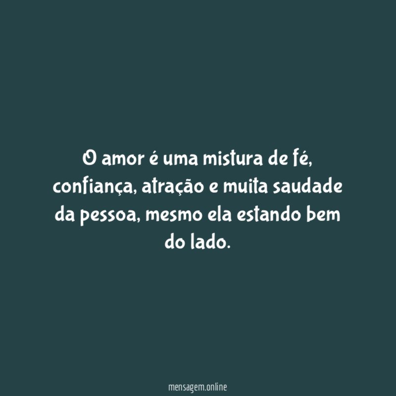 O amor é uma mistura de fé