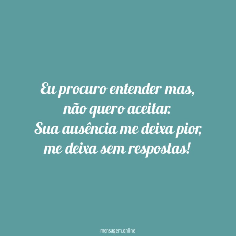 Eu procuro entender mas