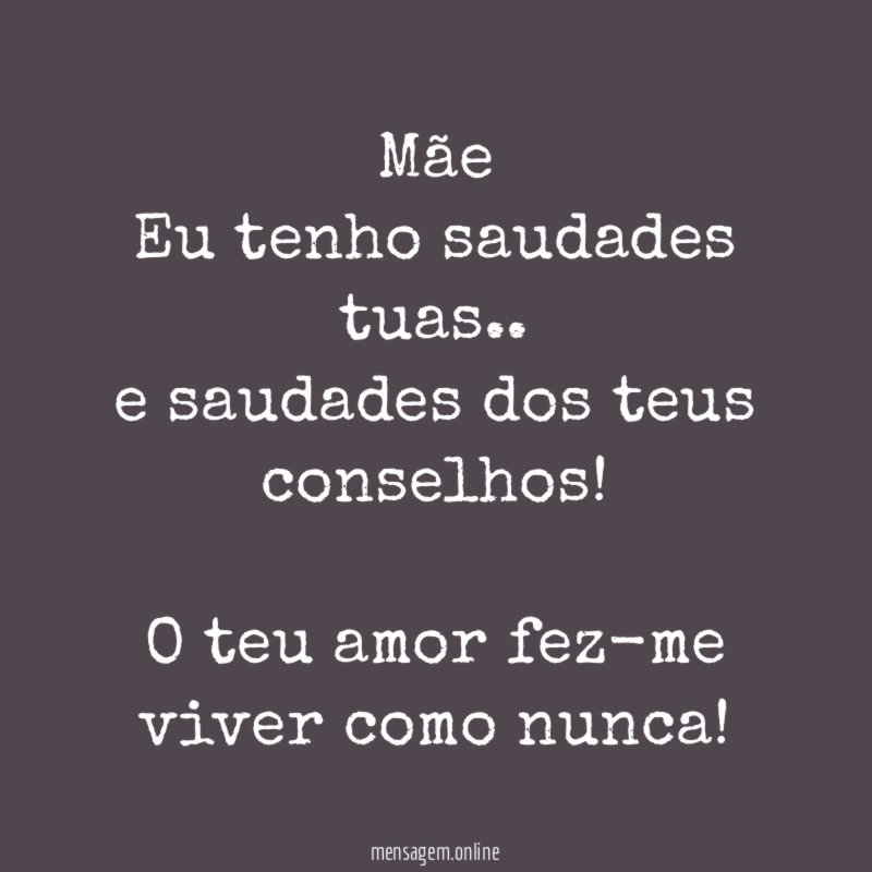 Mãe Eu tenho saudades tuas