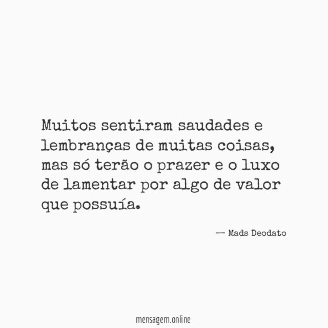 Muitos sentiram saudades e lembranças de muitas coisas