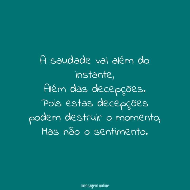 A saudade vai além do instante