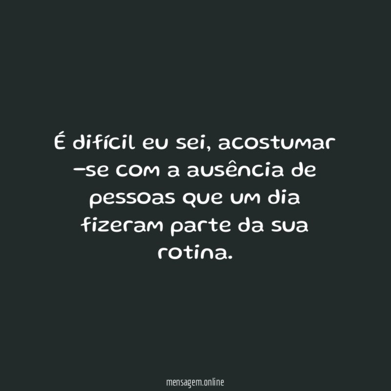 É difícil eu sei