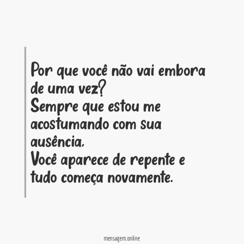 Por que você não vai embora de uma vez
