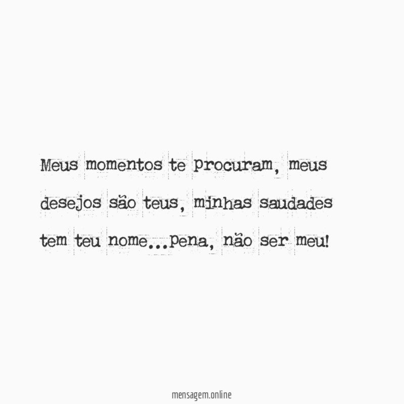 Meus momentos te procuram