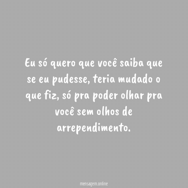 Eu só quero que você saiba que se eu pudesse