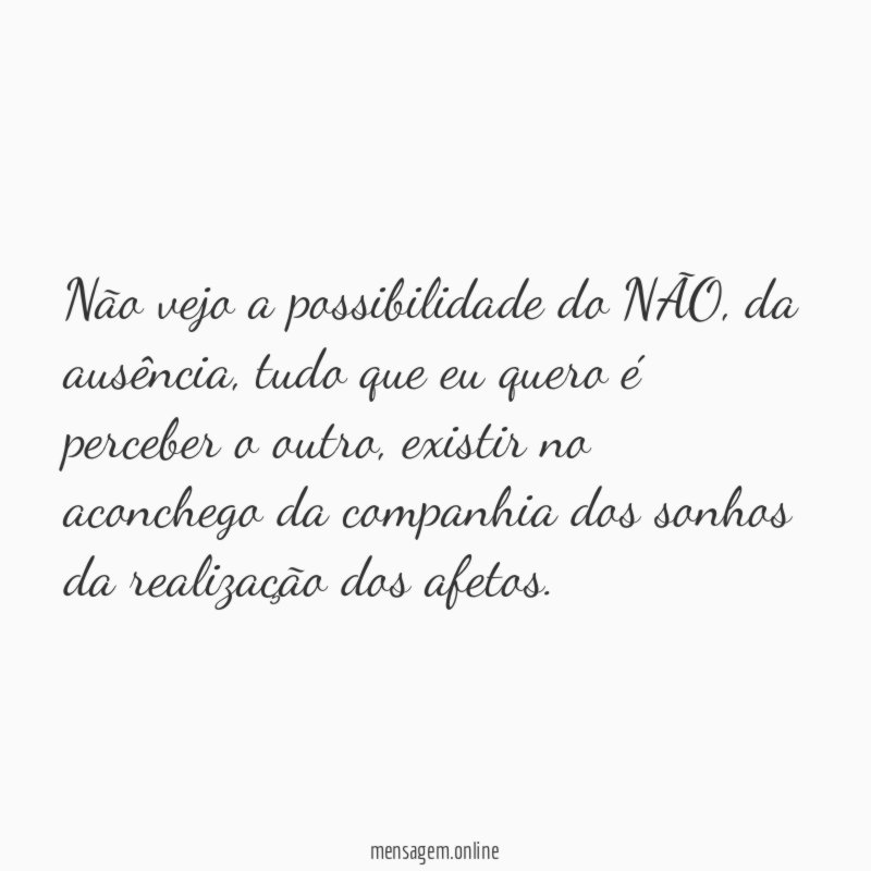 Não vejo a possibilidade do NÃO