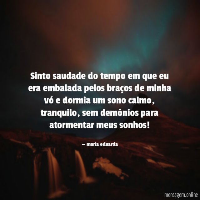 Sinto saudade do tempo em que eu era