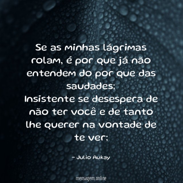 Se as minhas lágrimas rolam