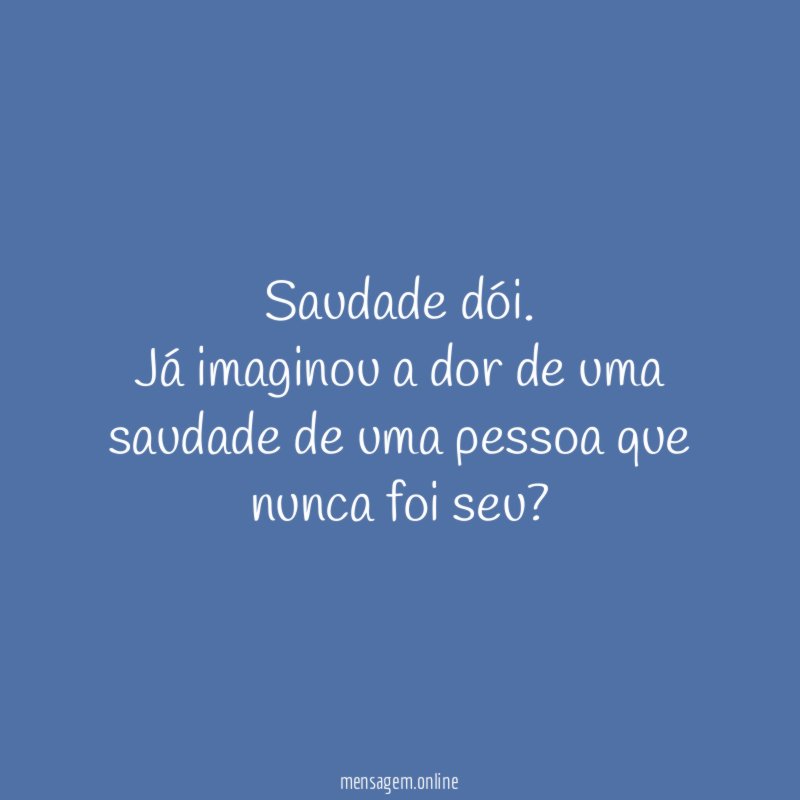 Saudade dói