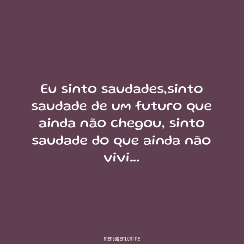 Eu sinto saudades