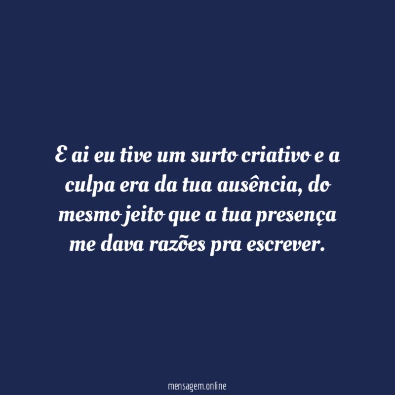 E ai eu tive um surto criativo