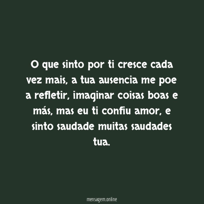O que sinto por ti cresce cada vez mais
