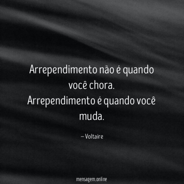 Arrependimento não é quando você chora