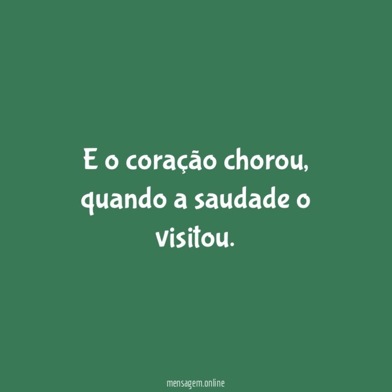 E o coração chorou