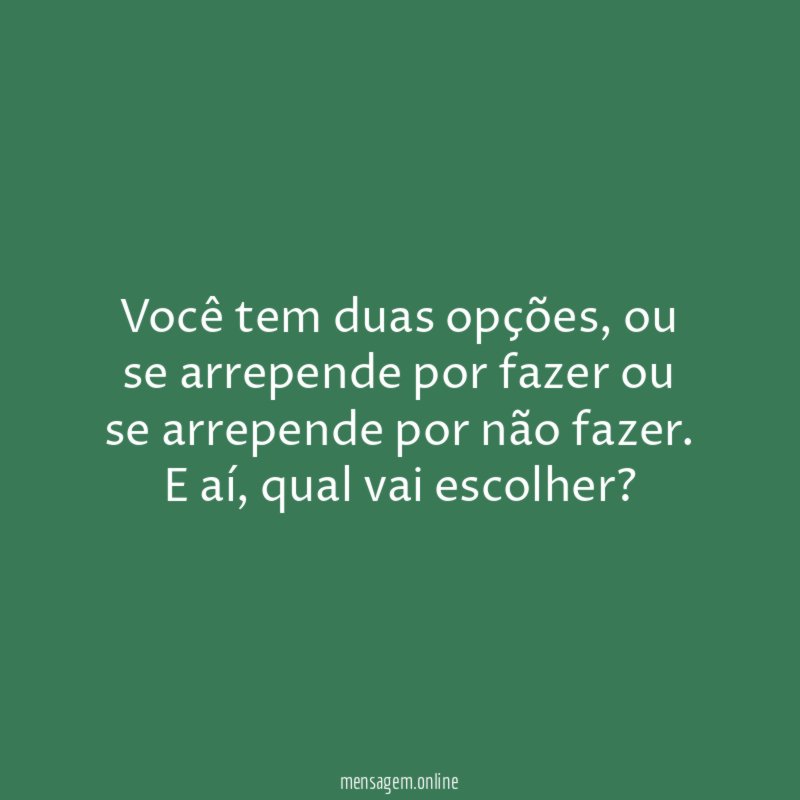 Você tem duas opções