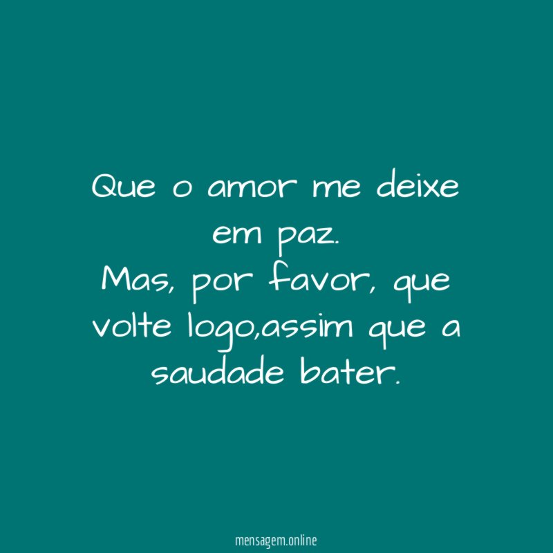 Que o amor me deixe em paz
