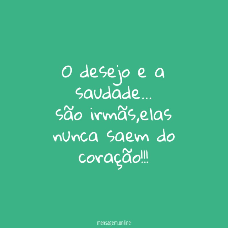 O desejo e a saudade