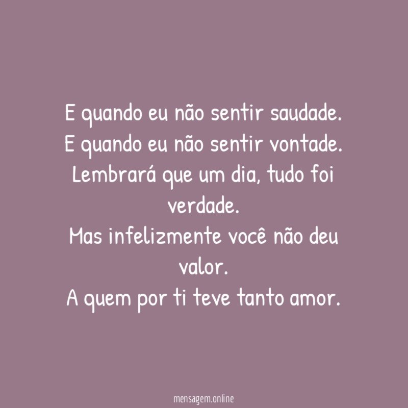 E quando eu não sentir saudade