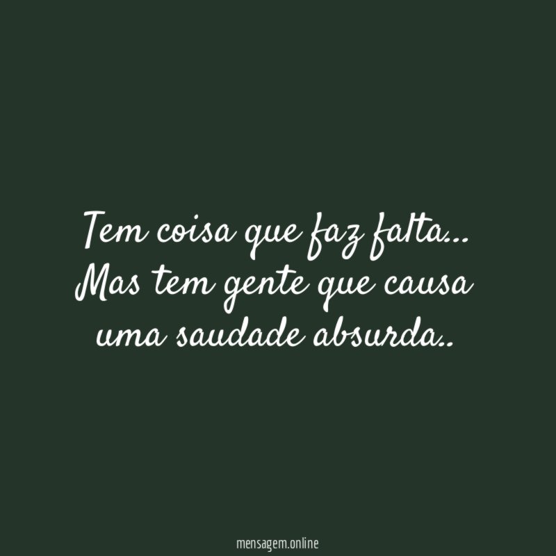 Tem coisa que faz falta