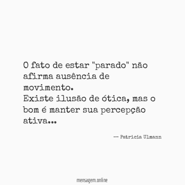 O fato de estar "parado" não afirma ausência de movimento