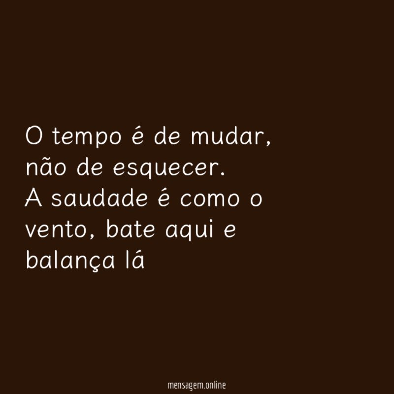 O tempo é de mudar