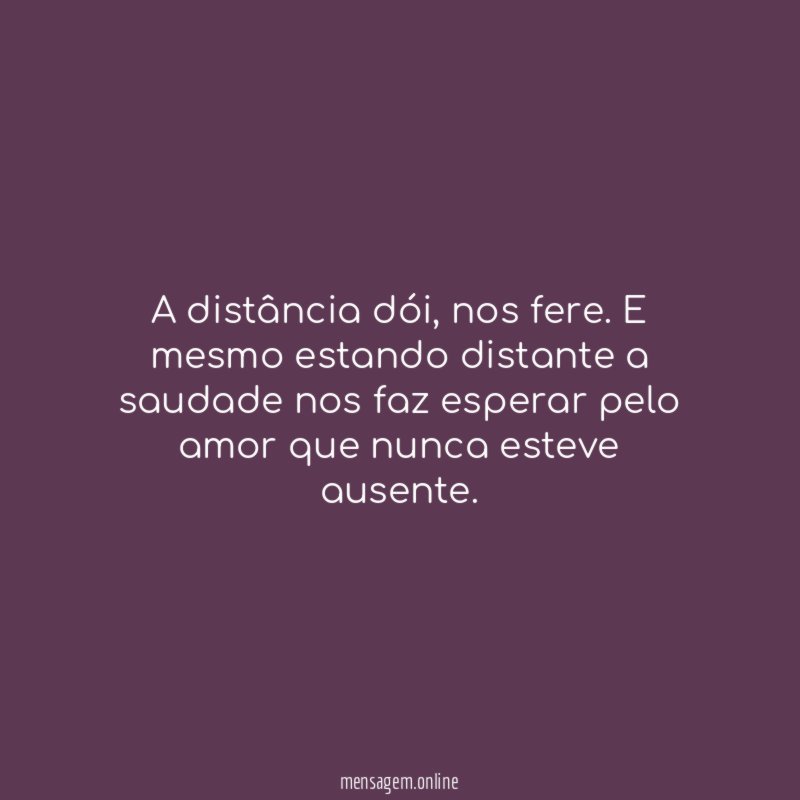 A distância dói