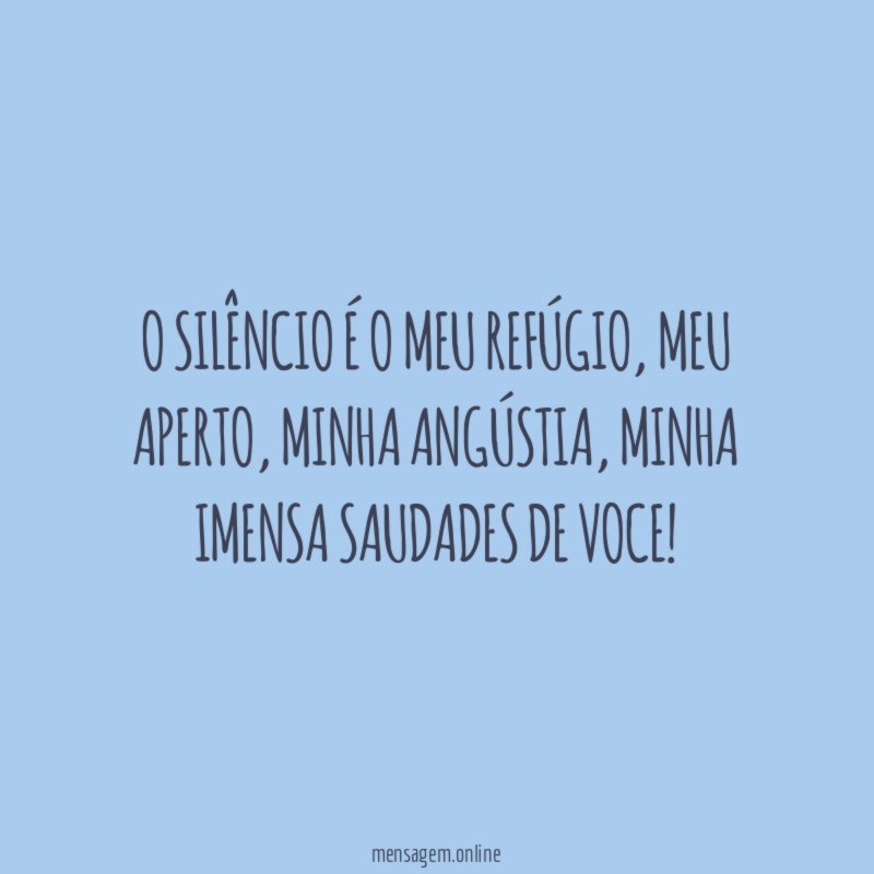 O silêncio é o meu refúgio