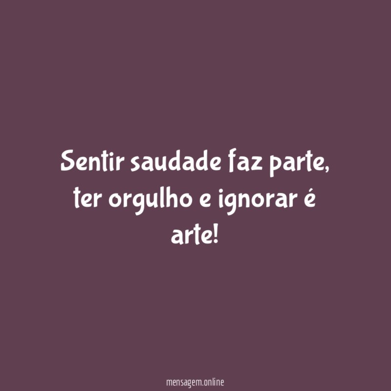 Sentir saudade faz parte