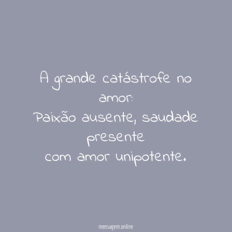 A grande catástrofe no amor