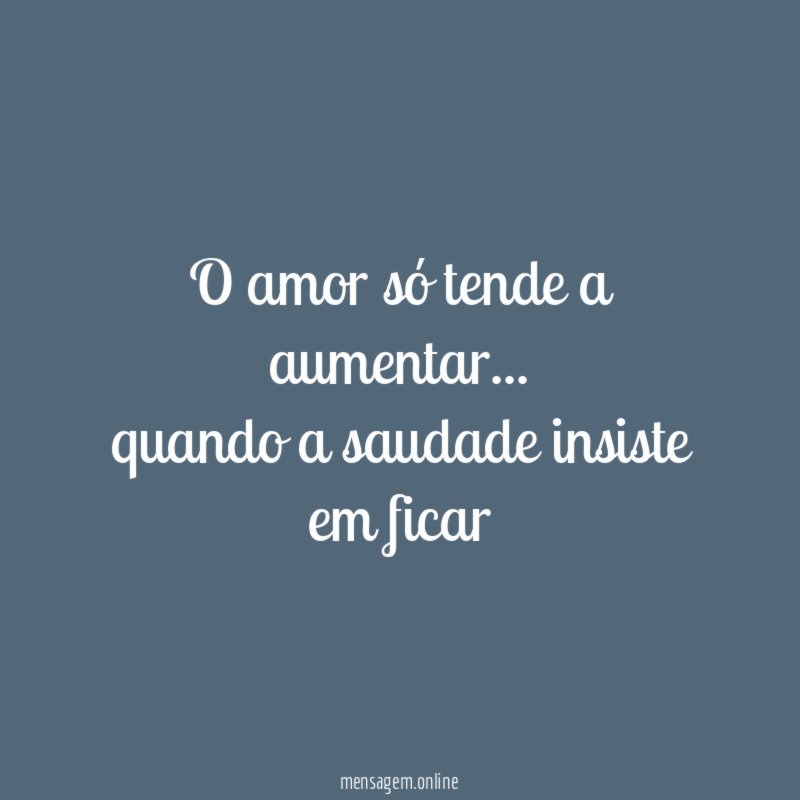 o amor só tende a aumentar