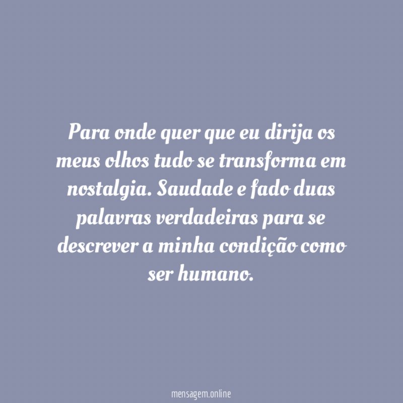 Para onde quer que eu dirija os meus
