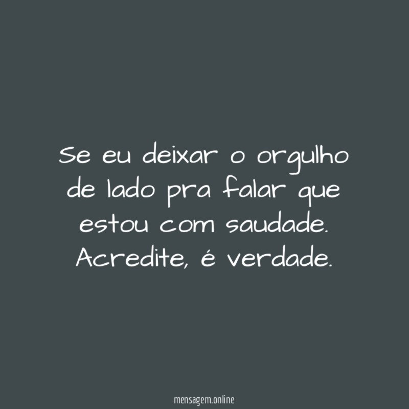 Se eu deixar o orgulho de lado pra