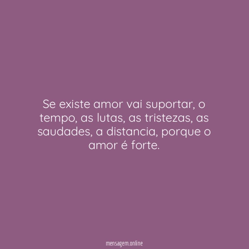Se existe amor vai suportar