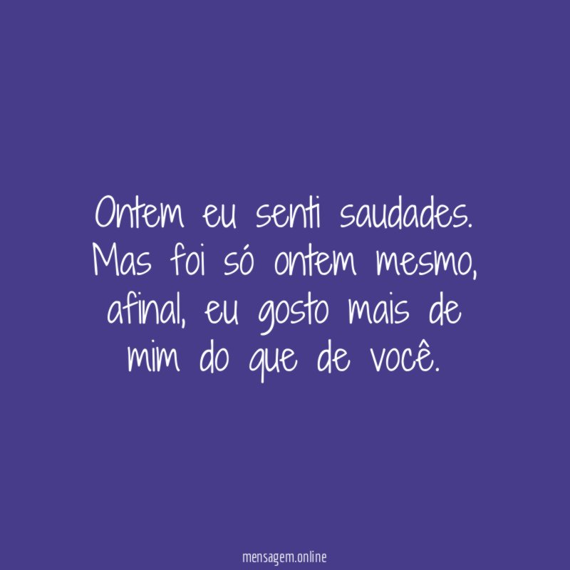 Ontem eu senti saudades