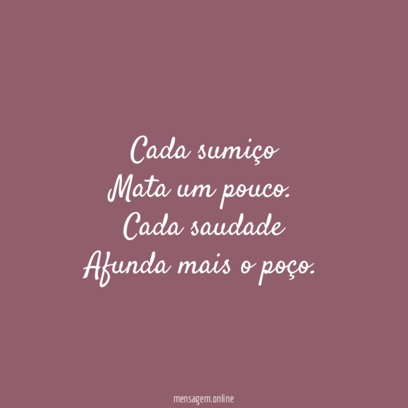 Cada sumiço Mata um pouco