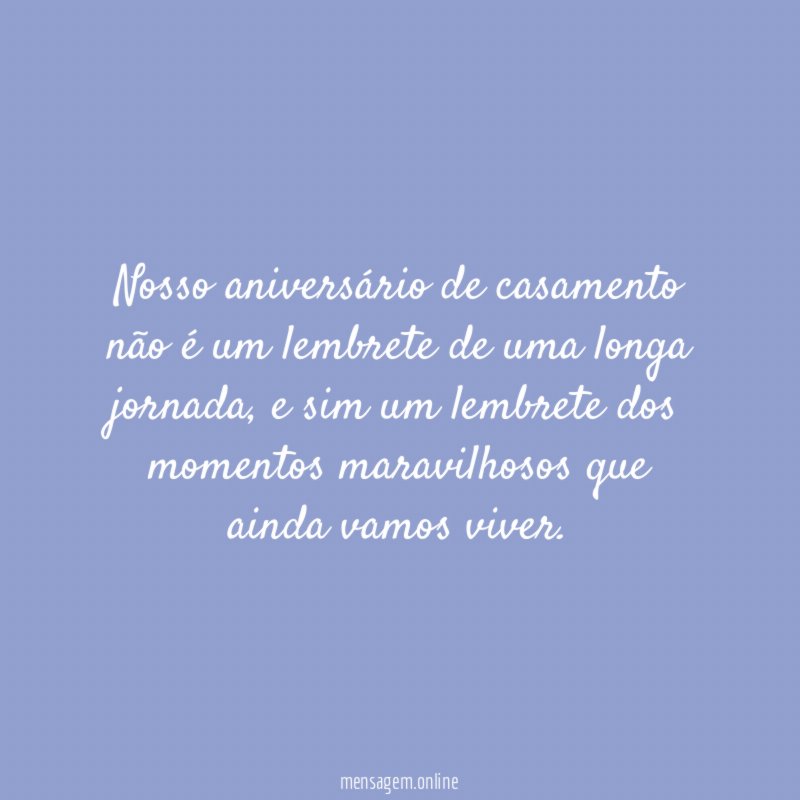 Nosso aniversário de casamento não é um lembrete