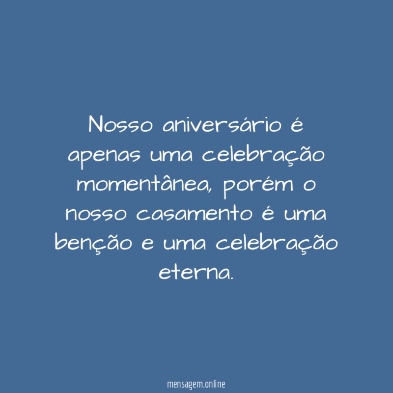 Nosso aniversário é apenas uma celebração momentânea