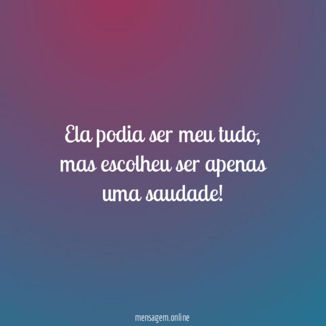 Ela podia ser meu tudo