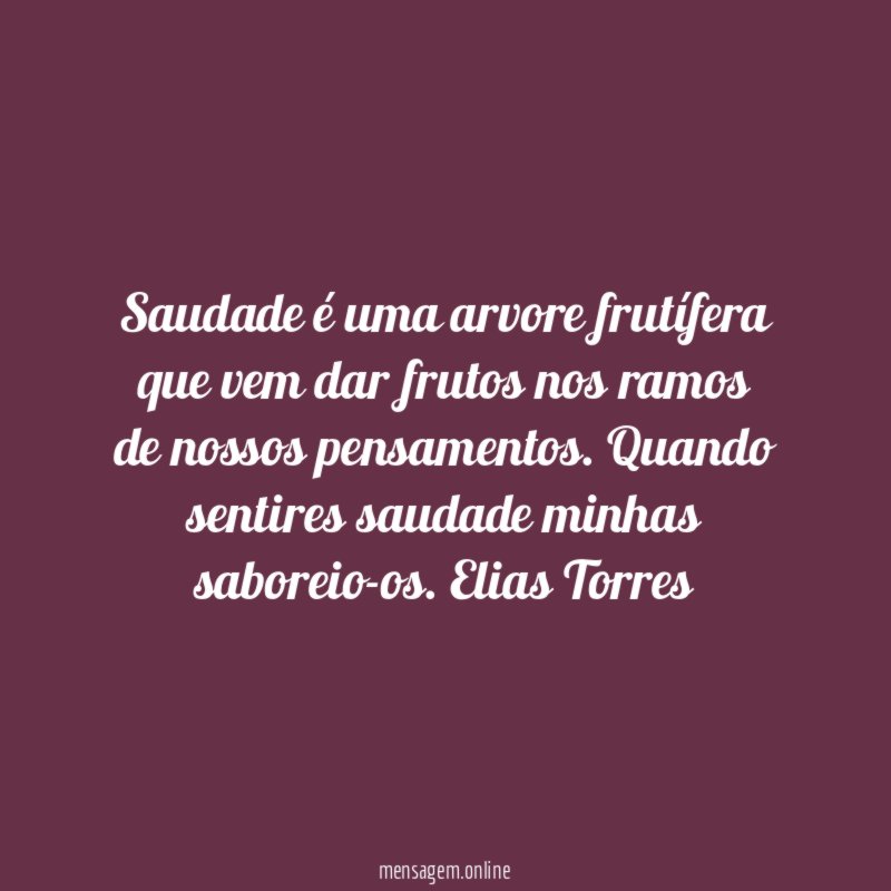 Saudade é uma arvore frutífera que vem dar